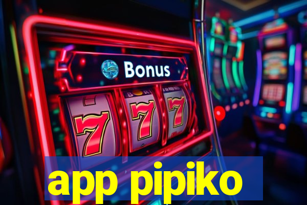 app pipiko